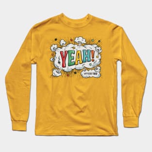 Yeah Long Sleeve T-Shirt